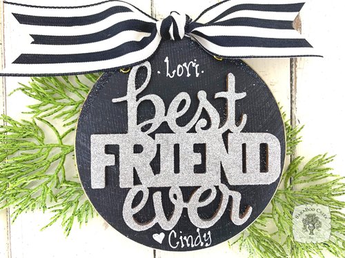 Friend Ornament - Best Friend Ever Ornament