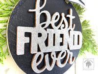 Friend Ornament - Best Friend Ever Ornament