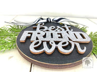 Friend Ornament - Best Friend Ever Ornament