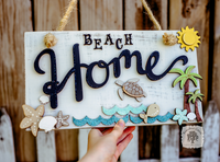 Beach Home Rustic Plaque - Handmade Decorative Sign for a Beach House Front Door or Patio