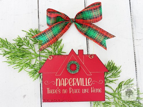 Naperville House Christmas Ornament "There's No Place Like Home"