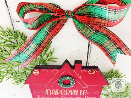 Naperville House Christmas Ornament "There's No Place Like Home"