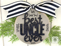 Uncle Ornament - Personalized Best Uncle Ever Gift